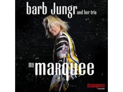 BARB JUNGR - My Marquee (CD)