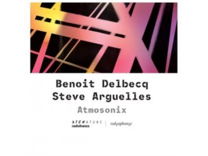 BENOIT DELBECQ / STEVE ARGUELLES / NICOLAS BECKER / CHRISTOPHE MINCK - Atmosonix (CD)