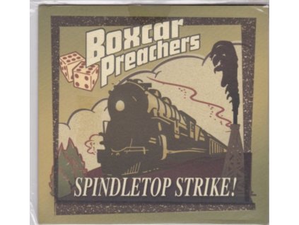 BOXCAR PREACHERS - Spindletop Strike! (CD)
