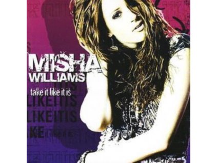 MISHA WILLIAMS - Take It Like It Is (CD)