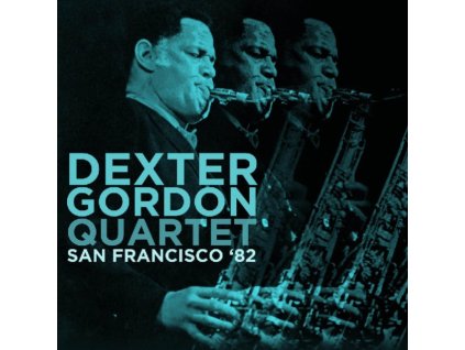 DEXTER GORDON QUARTET - San Francisco 82 (CDR)