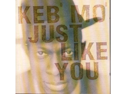 KEB MO - Just Like You (CD)