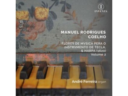 MANUEL RODRIGUES COELHO - Flores De Musica Pera O Instrumento De Tecla / & Harpa. 1620  Volume 2 (CD)