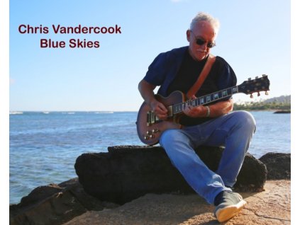 CHRIS VANDERCOOK - Blue Skies (CD)