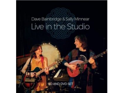 DAVE BAINBRIDGE AND SALLY MINNEAR - Live In The Studio (CD + DVD)