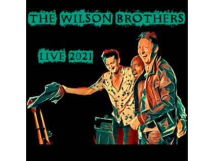 WILSON BROS - Wilson Bros Live (CD)