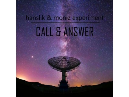 HANSLIK & MONIZ EXPERIMENT - Call And Answer (CD)
