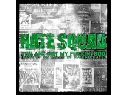 HATE SQUAD - You Are Not My Fkin God (CD)