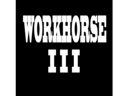 WORKHORSE III - Fortune Favors The Bold (CD)