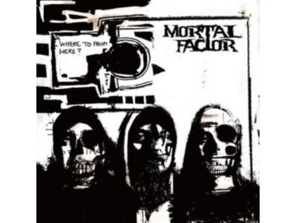 MORTAL FACTOR - Where To From Here? (CD)