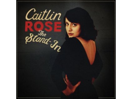 CAITLIN ROSE - The Stand-In (CD)