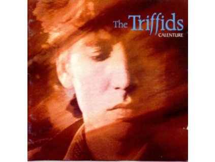 TRIFFIDS - Calenture (CD)