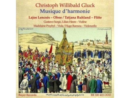 LAJOS LENCSES / TATJANA RUHLAND - Christoph Willibald Gluck: Musique DHarmonie (CD)