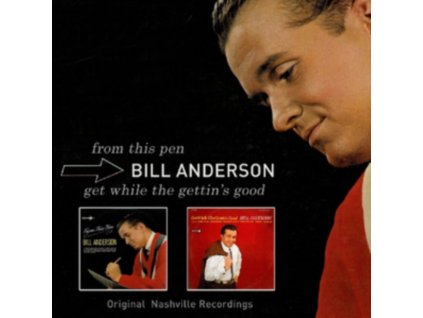 BILL ANDERSON - From This Pen/Get While The Ge (CD)