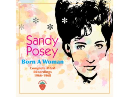 POSEY, SANDY - BORN A WOMAN - COMPLETE MGM RECORDINGS 1966-1968 (2 CD)