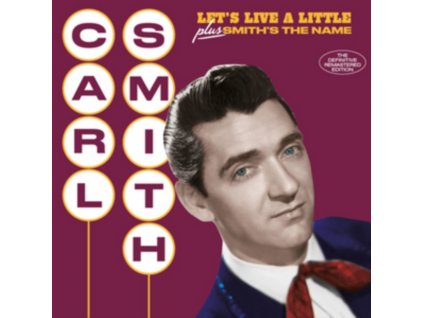 CARL SMITH - Lets Live A Little / Smiths The Name (CD)