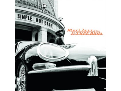 MAXI JAZZ & THE E-TYPE BOYS - Simple..Not Easy (CD)