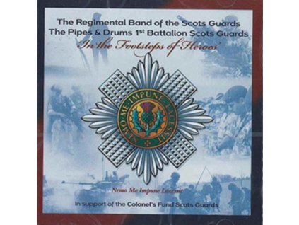 REGIMENTAL BAND OF THE SCOTS GUARDS / THE PIPES & DRUMS 1ST BATTALION SCOTS GUARDS - In The Footsteps Of Heroes (CD)