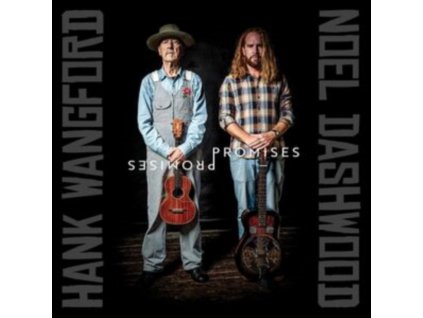 HANK WANGFORD & NOEL DASHWOOD - Promises Promises (CD)