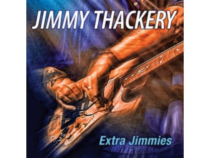 THACKERY JIMMY - Extra Jimmies (CD)