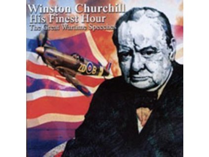 WINSTON CHURCHILL - His Finest Hour: Wartime Speeches (CD)