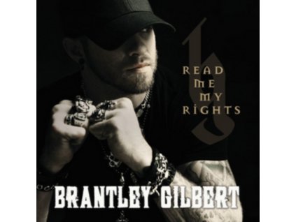 BRANTLEY GILBERT - Read Me My Rights (CD)