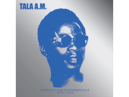 TALA A.M. - African Funk Experimentals 1975 To 1978 (CD)