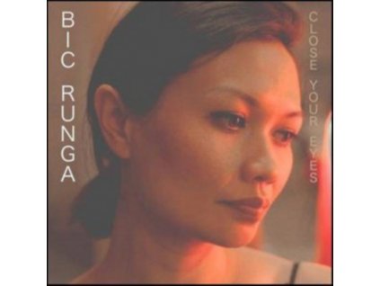 BIC RUNGA - Close Your Eyes (CD)