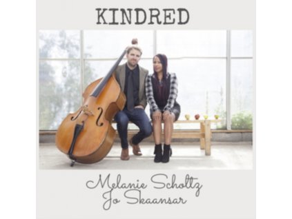 MELANIE SCHOLTZ & JO SKAANSAR - Kindred (CD)