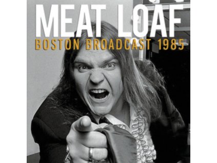 MEAT LOAF - Boston Broadcast 1985 (CD)