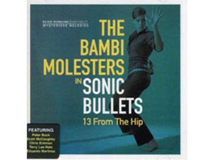 BAMBI MOLESTERS - Sonic Bullets - 13 From The Hip (CD)