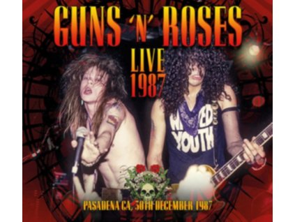 GUNS N ROSES - Live 1987 Pasadena Ca 30th December 1987 (CD)