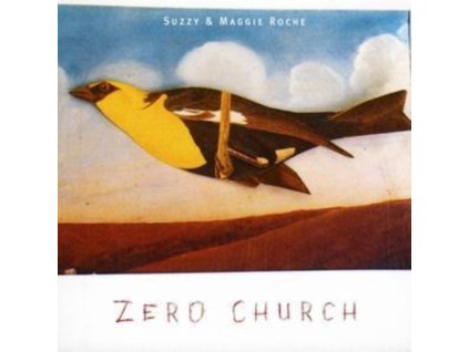 SUZZY & MAGGIE ROCHE - Zero Church (CD)
