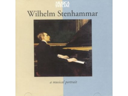 WILHELM STENHAMMAR - Stenhammer: A Musical Portrait (CD)