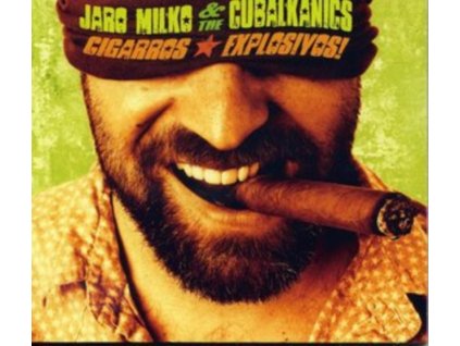 JARO MILKO & THE CUBALKANICS - Cigarros Explosivos (CD)