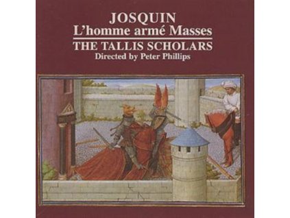 TALLIS SCHOLARS / PHILLIPS - Josquin / LHomme Arme Masses (CD)