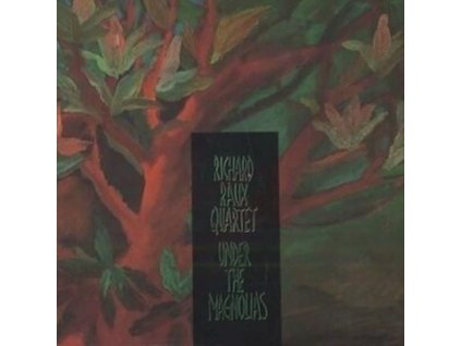 RICHARD RAUX QUARTET - Under The Magnolias (CD)