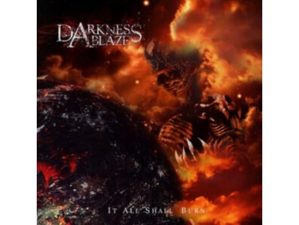 DARKNESS ABLAZE - It All Shall Burn (CD)