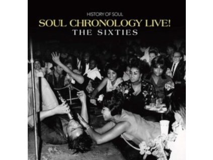 VARIOUS ARTISTS - Soul Chronology Live! (The Sixties) (CD)