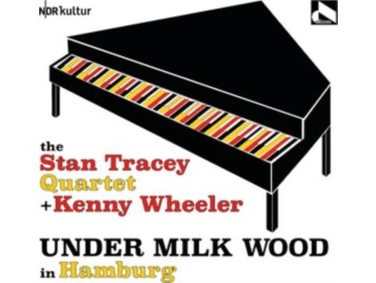 STAN TRACEY QUARTET & KENNY WHEELER - Under Milk Wood In Hamburg (CD)