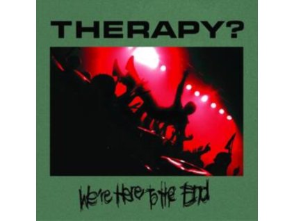 THERAPY? - Were Here To The End (CD)