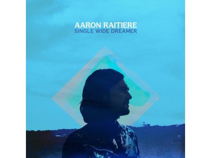 AARON RAITIERE - Single Wide Dreamer (CD)