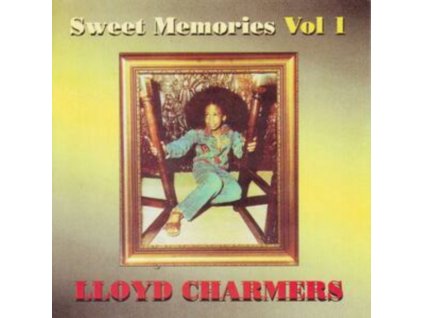 LLOYD CHARMERS - Sweet Memories Volume 1 (CD)