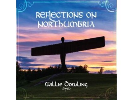 WILLIE DOWLING - Reflections On Northumbria (CD)