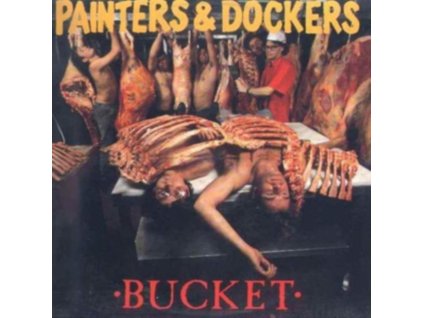 PAINTERS & DOCKERS - Bucket (CD)
