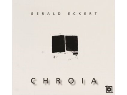 GERALD ECKERT - Chroia (CD)
