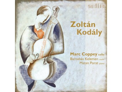 MARC COPPEY / BARNABAS KELEMEN / MATAN PORAT - Zoltan Kodaly: Chamber Music For Cello (CD)