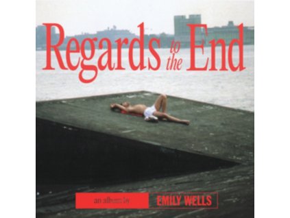 EMILY WELLS - Regards To The End (CD)