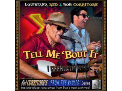 LOUISIANA RED & BOB CORRITORE - Tell Me Bout It (CD)
