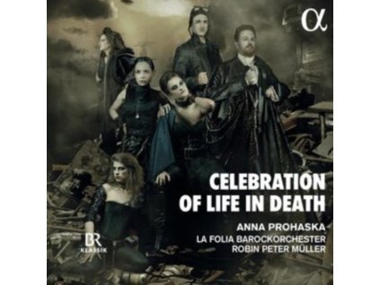 ANNA PROHASKA / LA FOLIA BAROCKORCHESTER / ROBIN PETER MULLER - Celebration Of Life In Death (CD)
